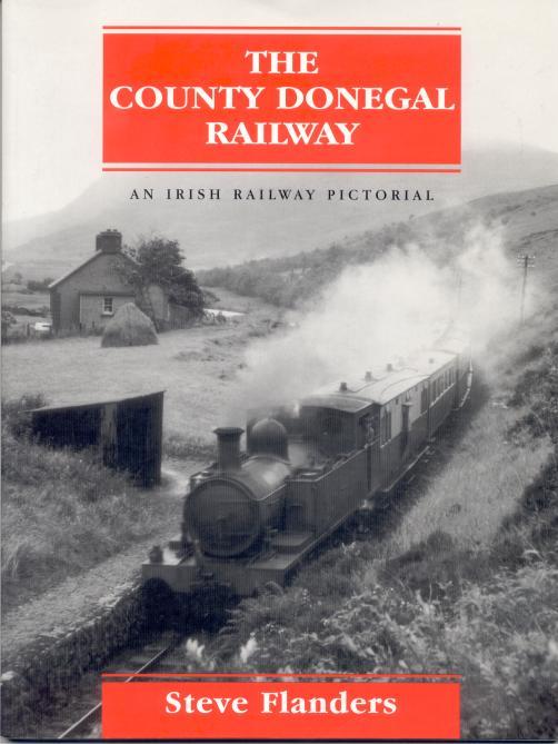 An Irish Railway Pictorial - The County Donegal 
	Railway